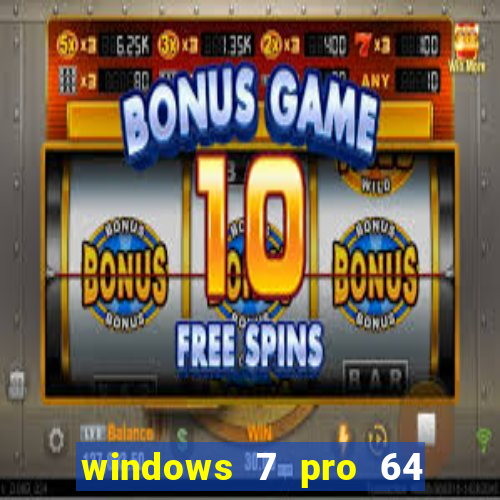 windows 7 pro 64 bits iso download